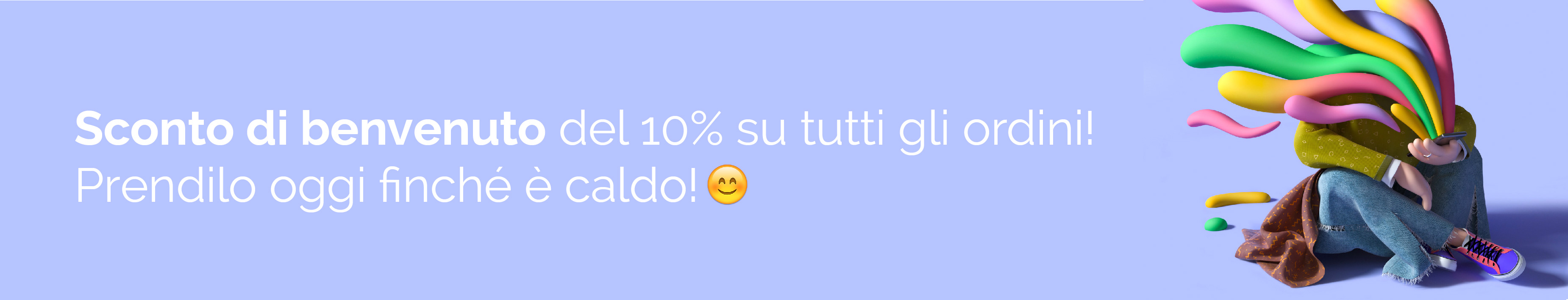 Sconto di benvenuto del 10%